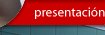 Presentaci&oacute;n